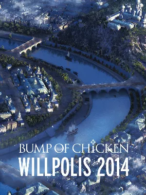 Pochette BUMP OF CHICKEN WILLPOLIS 2014