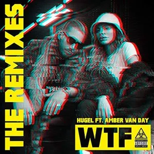 Pochette de WTF (The Remixes) de HUGEL