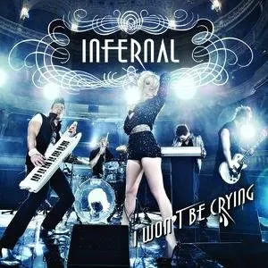 Pochette de I Won't Be Crying de Infernal