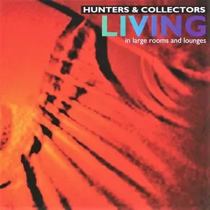 Pochette de Living in Large Rooms and Lounges de Hunters & Collectors