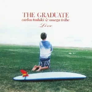 Pochette de The Graduate Live de Omega Tribe - Carlos Toshiki