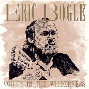 Pochette de Voices in the Wilderness de Eric Bogle