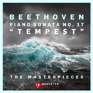 Pochette The Masterpieces - Beethoven: Piano Sonata No. 17 in D Minor, Op. 31, No. 2 