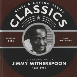 Pochette de Blues & Rhythm Series: The Chronological Jimmy Witherspoon 1950-1951 de Jimmy Witherspoon