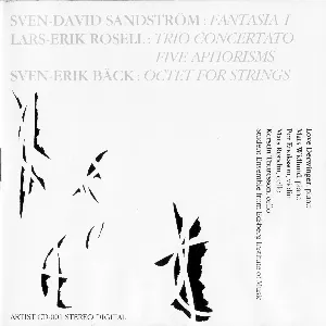Pochette de Sven-David Sandström: Fantasia I / Lars-Erik Rosell: Trio concertato / Five Aphorisms / Sven-Erik Bäck: Octet for Strings de Love Derwinger