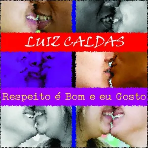 Pochette de Respeito É Bom e Eu Gosto de Luiz Caldas