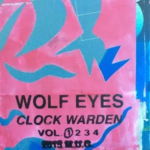 Pochette de Clock Warden Vol. 1 de Wolf Eyes