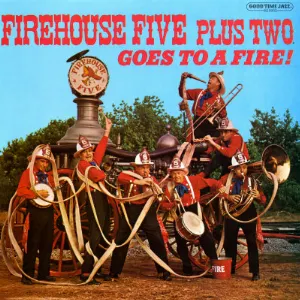 Pochette de Goes to a Fire! de Firehouse Five Plus Two