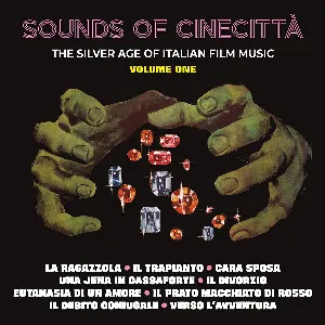 Pochette de Sounds of Cinecittà: The Silver Age of Italian Film Music de Fred Bongusto - Stelvio Cipriani - Gian Piero Reverberi