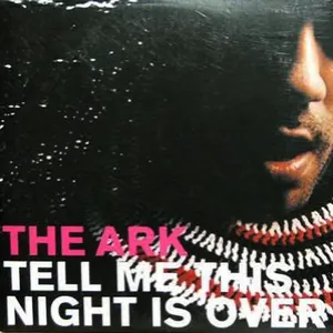 Pochette de Tell Me This Night Is Over de The Ark