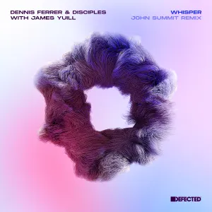 Pochette de Whisper (John Summit remix) de Dennis Ferrer