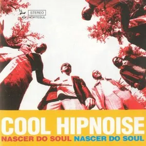 Pochette de Nascer do Soul de Cool Hipnoise
