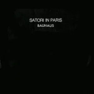 Pochette de Satori in Paris de Bauhaus