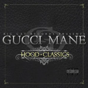 Pochette de Hood Classics de Gucci Mane