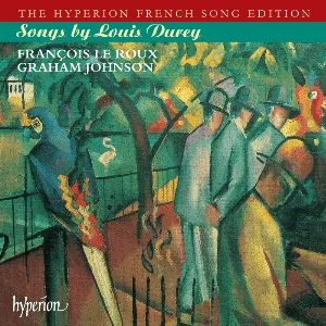 Pochette de Songs by Louis Durey de François Le Roux - Graham Johnson