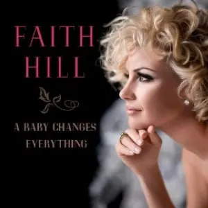 Pochette de A Baby Changes Everything de Faith Hill