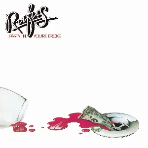 Pochette de Party ’til You’re Broke de Rufus