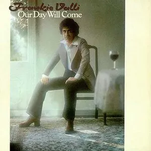Pochette de Our Day Will Come de Frankie Valli