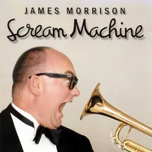 Pochette de Scream Machine de James Morrison