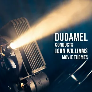 Pochette Dudamel Conducts: John Williams Movie Themes