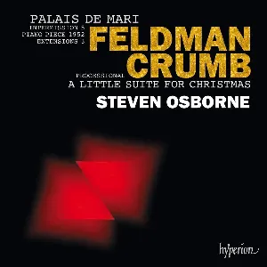 Pochette Feldman: Palais de Mari / Intermission 5 / Piano Piece 1952 / Extensions 3 / Crumb: Processional / A Little Suite for Christmas