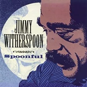 Pochette de Spoonful de Jimmy Witherspoon