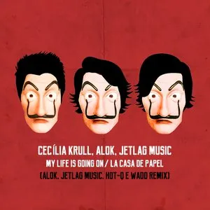 Pochette de My Life is Going On (Alok, JetLag Music, HOT-Q e WADD Remix) de Alok