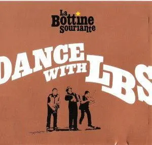 Pochette de Dance with LBS de La Bottine Souriante