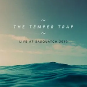 Pochette de Live at Sasquatch 2010 de The Temper Trap