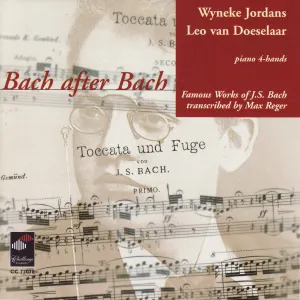 Pochette de Bach after Bach: Famous Works of J.S. Bach Transcribed by Max Reger de Johann Sebastian Bach - Max Reger - Leo van Doeselaar