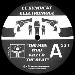Pochette de The Men Who Killed the Beat de Le Syndicat Electronique