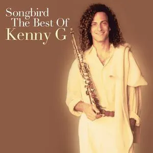 Pochette Songbird: The Best of Kenny G