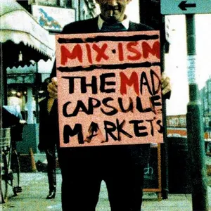 Pochette de MIX-ISM de THE MAD CAPSULE MARKETS