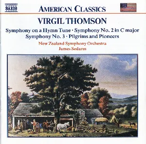 Pochette de Symphony on a Hymn Tune / Symphony no. 2 in C major / Symphony no. 3 / Pilgrims and Pioneers de Virgil Thomson - New Zealand Symphony Orchestra