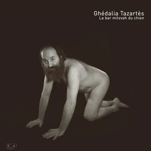 Pochette de La Bar Mitzvah du chien de Ghédalia Tazartès