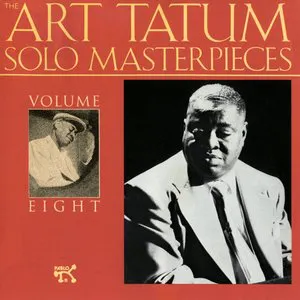 Pochette The Art Tatum Solo Masterpieces, Volume 8