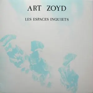Pochette de Les Espaces inquiets de Art Zoyd