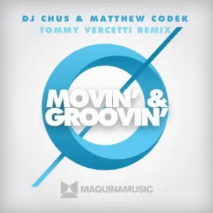 Pochette de Movin' & Groovin' - (Tommy Vercetti Remix) de DJ Chus