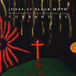 Pochette de Judas as Black Moth: Hallucinatory Patripassianist Song de Current 93