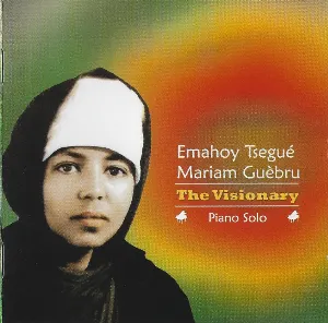 Pochette de The Visionary de Emahoy Tsegué-Maryam Guèbrou