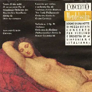 Pochette Sogno di una nottedi mezza estate, Concerto per violino e orchestra op. 64, Sinfonia n. 4 italiana [Klemperer]