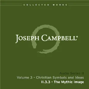 Pochette de Christian Symbols and Ideas, Lecture 3: The Mythic Image de Joseph Campbell