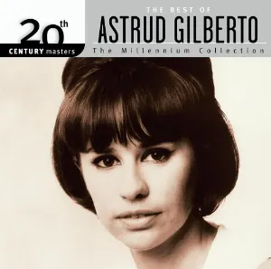 Pochette 20th Century Masters: The Millennium Collection: The Best of Astrud Gilberto