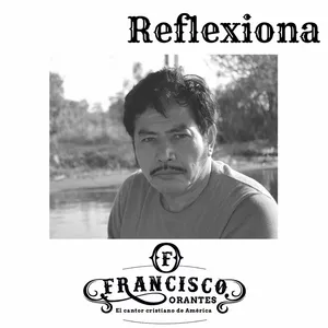 Pochette de Reflexiona de Francisco Orantes