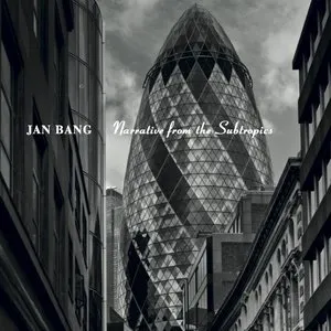 Pochette de Narrative From the Subtropics de Jan Bang