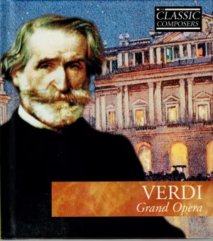 Pochette de Verdi: Grand Opera (The Classic Composers - Late Romantic 14) de Giuseppe Verdi