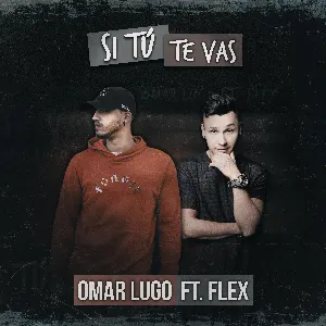 Pochette de Si tú te vas de Flex