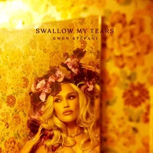 Pochette de Swallow My Tears de Gwen Stefani