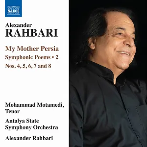 Pochette de My Mother Persia: Symphonic Poems • 2 de Alexander Rahbari