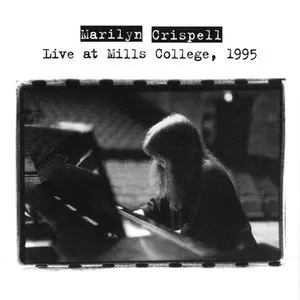 Pochette de Live at Mills College, 1995 de Marilyn Crispell